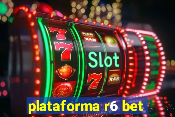 plataforma r6 bet